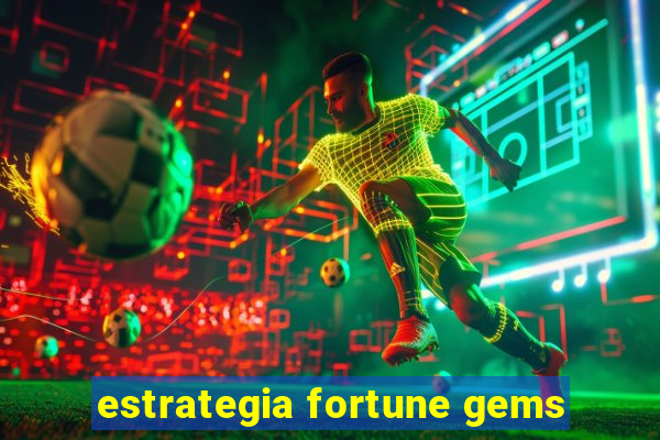 estrategia fortune gems